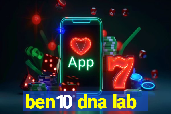 ben10 dna lab